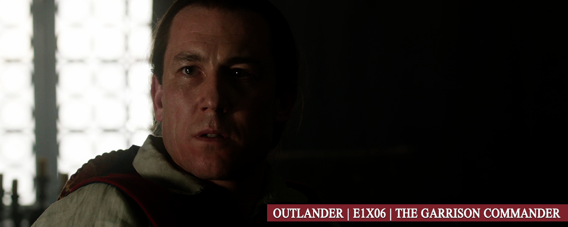 “Outlander” – E1X06 The Garrison Commander HD Screencaps & Stills