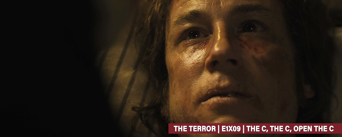 “The Terror” – E1X09 The C, The C, Open The C HD Screencaps