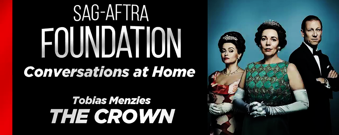 Tobias On “The Crown” During SAG Conversations From Home Series